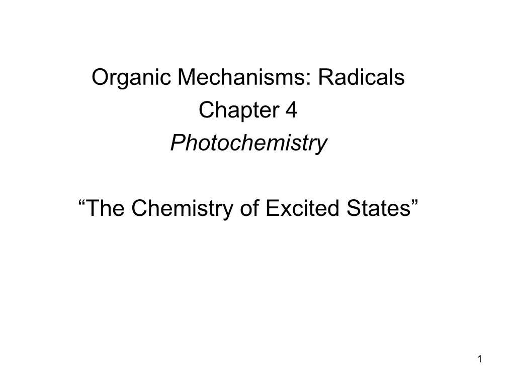 Radicals Chapter 4 Photochemistry “The Chemistry of Excited States”