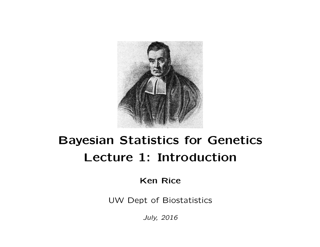 Bayesian Statistics for Genetics Lecture 1: Introduction