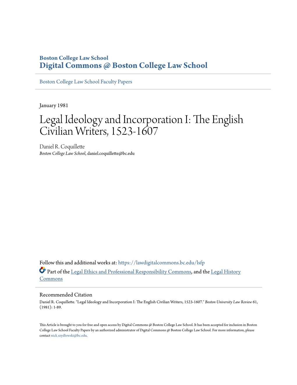 Legal Ideology and Incorporation I: the Ne Glish Civilian Writers, 1523-1607 Daniel R