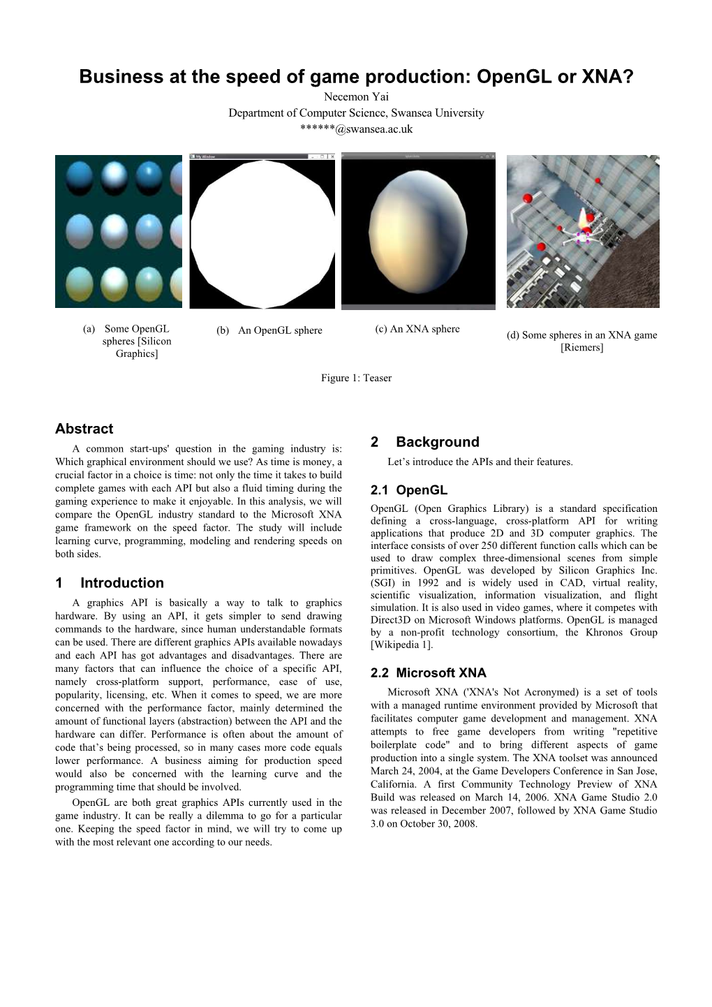 Business at the Speed of Game Production: Opengl Or XNA? Necemon Yai Department of Computer Science, Swansea University ******@Swansea.Ac.Uk