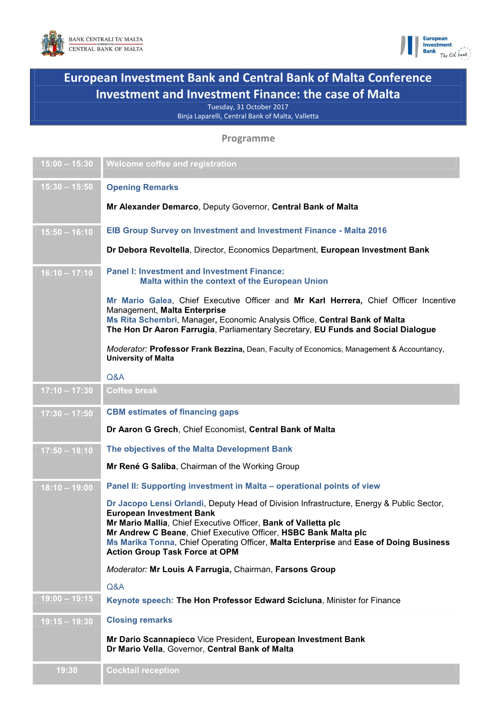 European Investment Bank and Central Bank of Malta Conference Investment and Investment Finance: the Case of Malta