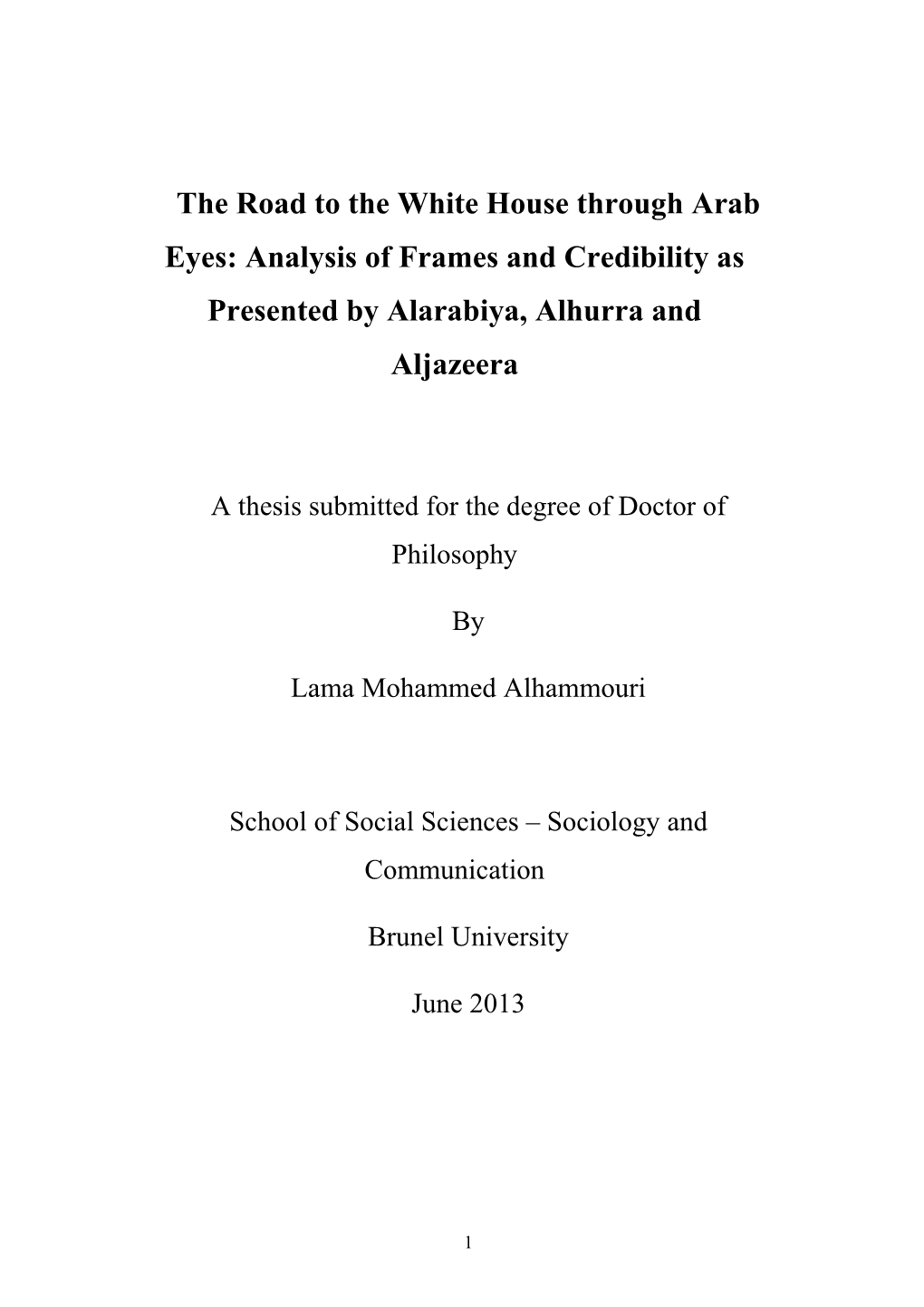 The Road to the White House Through Arab Eyes: Analysis of Frames and Credibility As Presented by Alarabiya, Alhurra and Aljazeera