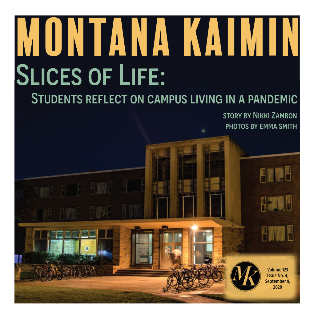 Students Reflect on Campus Living in a Pandemic Story by Nikki Zambon Photos by Emma Smith