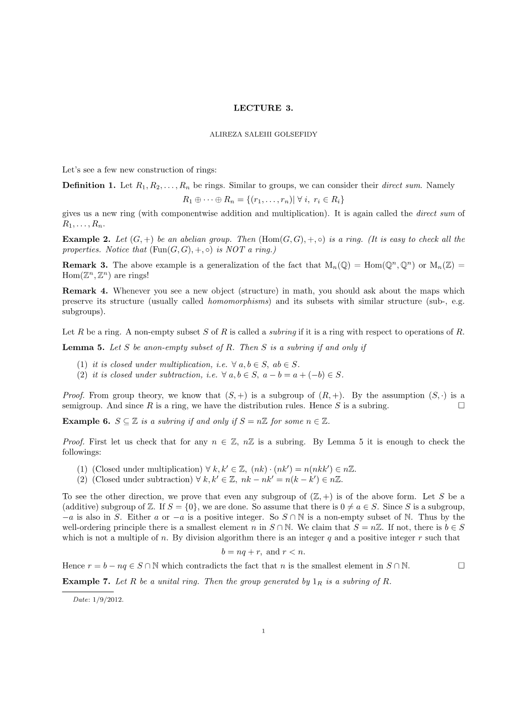 LECTURE 3. Let's See a Few New Construction of Rings: Definition 1. Let R 1,R2,...,Rn Be Rings. Similar to Groups, We Can Cons