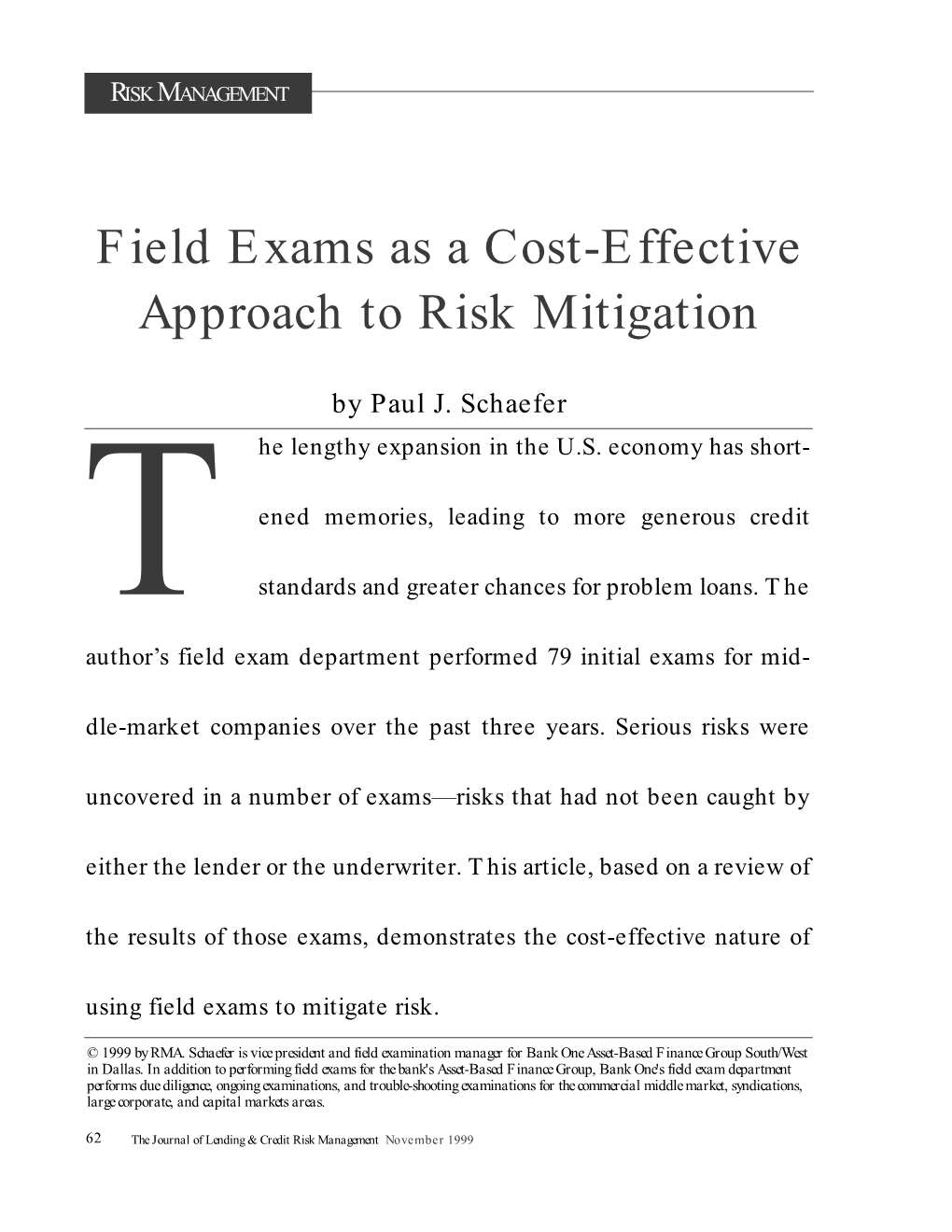 Field Exams As a Cost-Effective Approach to Risk Mitigation