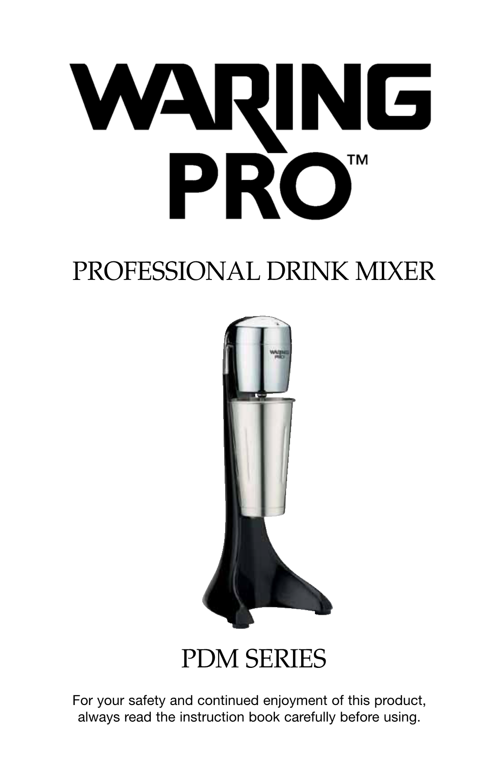 PDM Series Waring Pro® Professional Drink Mixer Instruction Booklet