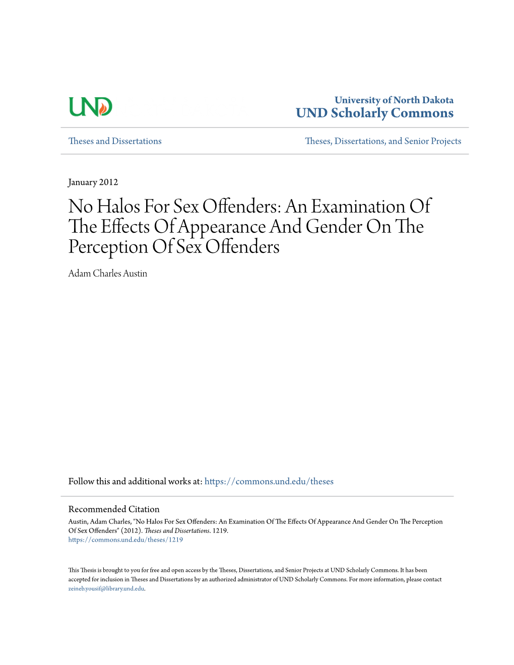 No Halos for Sex Offenders: an Examination of the Ffece Ts of Appearance and Gender on the Perception of Sex Offenders Adam Charles Austin