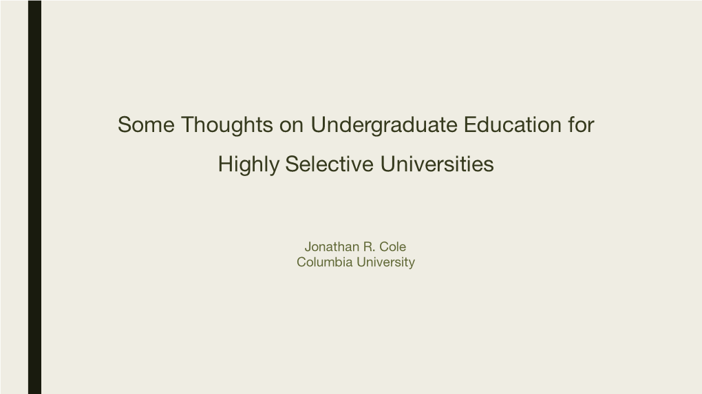 Some Thoughts on Undergraduate Education for Highly Selective Universities