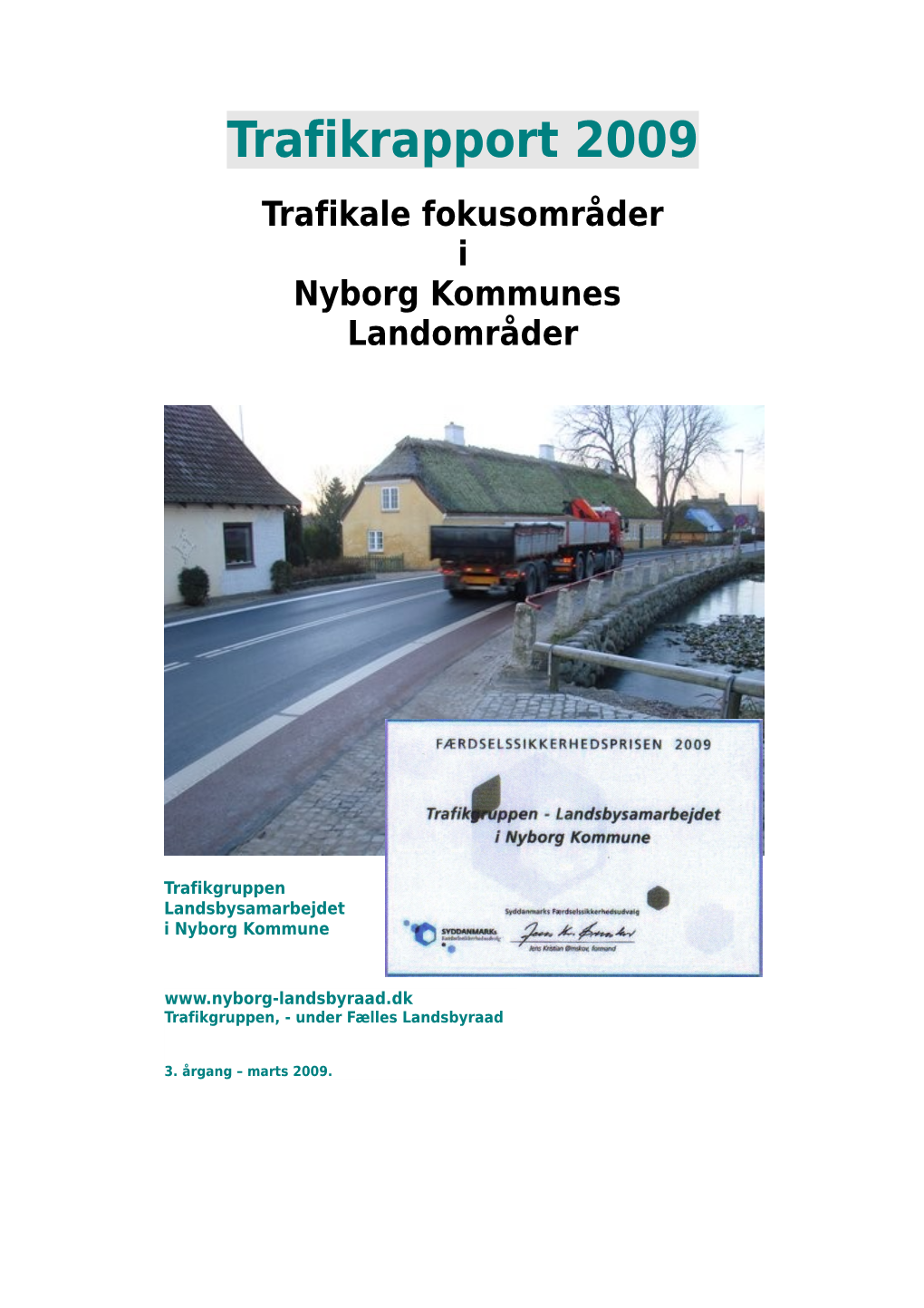 Trafikrapport 2009 Trafikale Fokusområder I Nyborg Kommunes Landområder