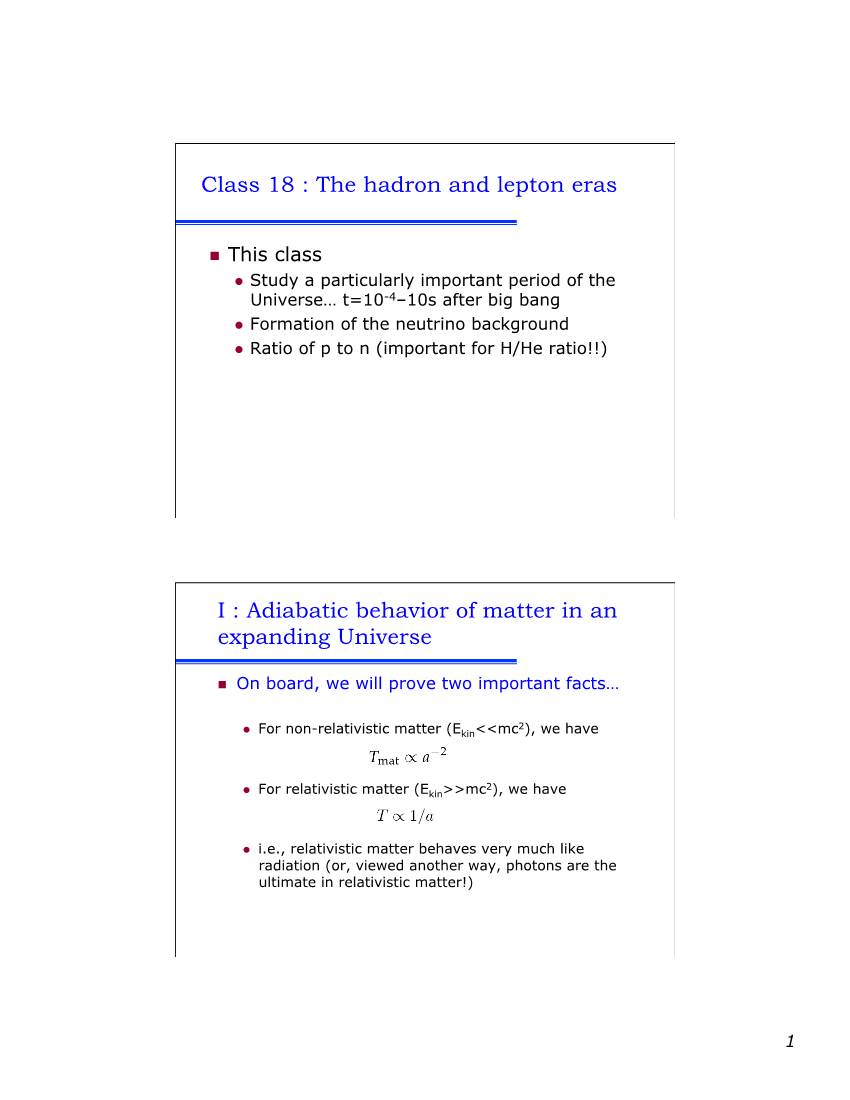 Class 18 : the Hadron and Lepton Eras I : Adiabatic Behavior of Matter In