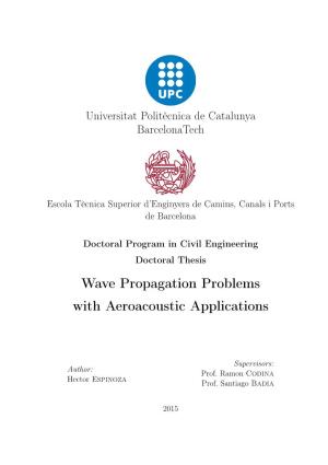 Wave Propagation Problems with Aeroacoustic Applications