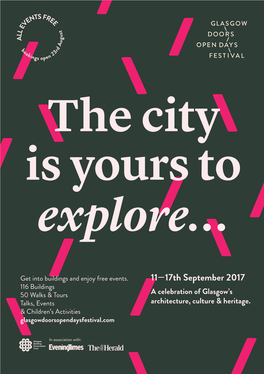 11—17Th September 2017 116 Buildings 50 Walks & Tours a Celebration of Glasgow’S Talks, Events Architecture, Culture & Heritage