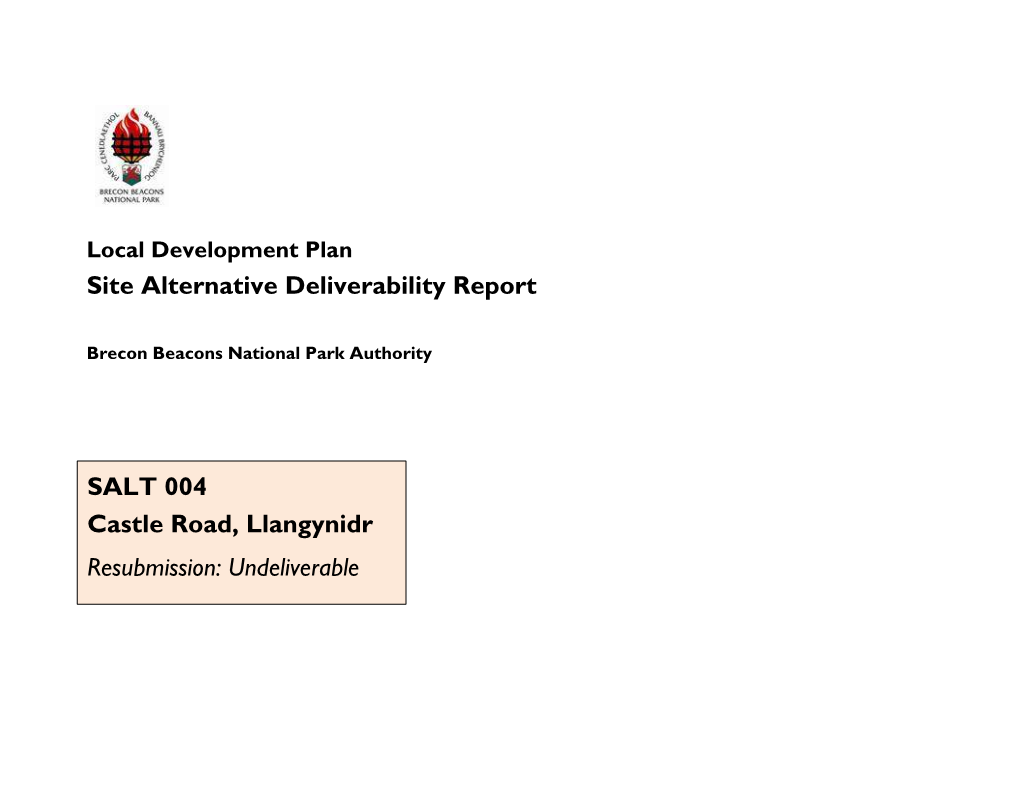Site Alternative Deliverability Report SALT 004 Castle Road, Llangynidr Resubmission: Undeliverable