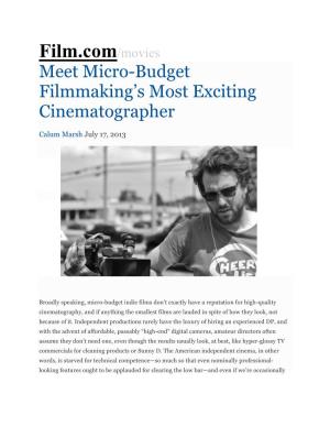 Film.Com/Movies Meet Micro-Budget Filmmaking’S Most Exciting Cinematographer