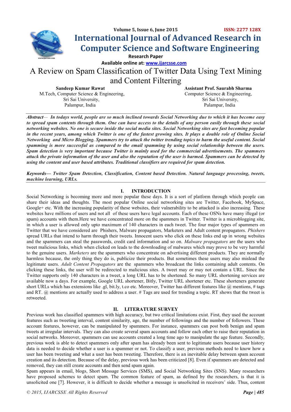 A Review on Spam Classification of Twitter Data Using Text Mining and Content Filtering Sandeep Kumar Rawat Assistant Prof