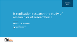 Is Replication Research the Study of Research Or of Researchers?