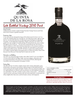 Late Bottled Vintage 2010 Port Grape Varieties Traditional Port Varieties, Mainly Touriga Nacional, Touriga Francesa and Tinta Roriz from La Rosa’S a Graded Vineyards