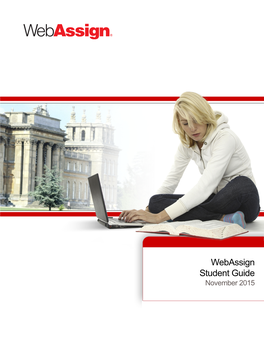 Webassign Student Guide November 2015 Webassign Student Guide Is Published by Advanced Instructional Systems, Inc