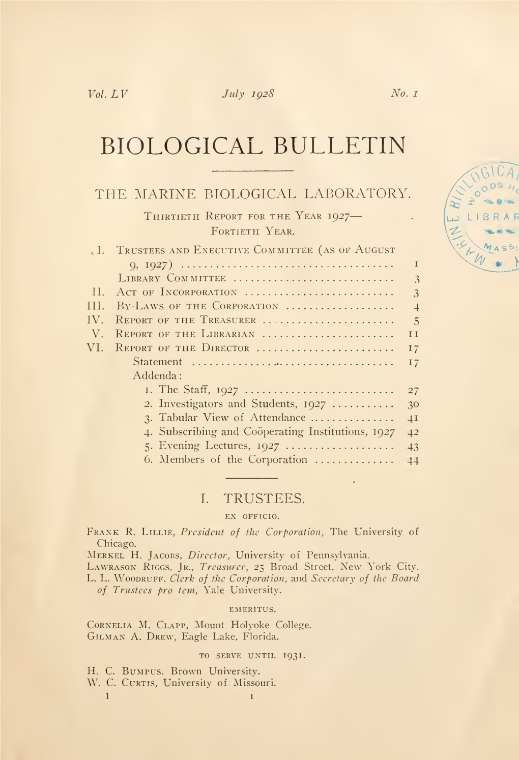 The BIOLOGICAL BULLETIN (67 Copies of the BIOLOGICAL BULLE- TIN Sent and While New Sub- Being Out) ; 19 by Gift, Only 30 Paid Scriptions Have Been Added