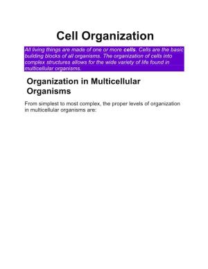 Cell Organization All Living Things Are Made of One Or More Cells