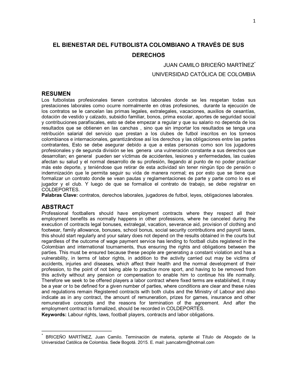 El Bienestar Del Futbolista Colombiano a Través De Sus Derechos Juan Camilo Briceño Martínez* Universidad Católica De Colombia
