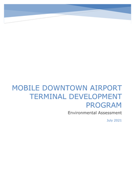 MOBILE DOWNTOWN AIRPORT TERMINAL DEVELOPMENT PROGRAM Environmental Assessment