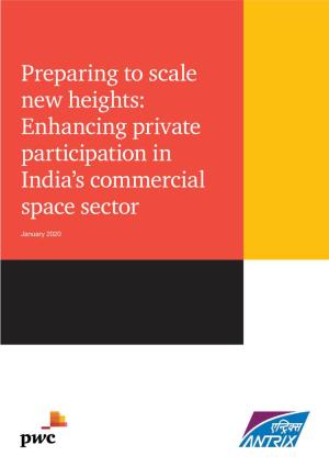 Preparing to Scale New Heights: Enhancing Private Participation in India’S Commercial Space Sector Message from Pwc