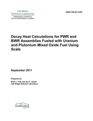 Decay Heat Calculations for PWR and BWR Assemblies Fueled with Uranium and Plutonium Mixed Oxide Fuel Using Scale