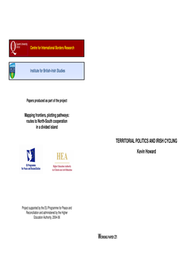 TERRITORIAL POLITICS and IRISH CYCLING Kevin Howard Is a Lecturer in Politics and Sociology in Dundalk Institute of Technol- Ogy’S Department of Humanities