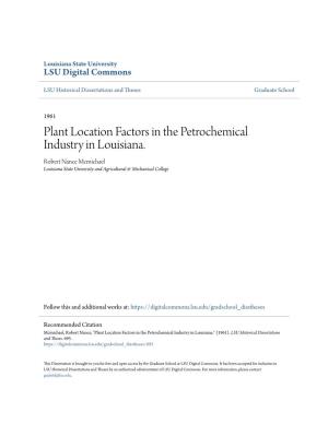 Plant Location Factors in the Petrochemical Industry in Louisiana. Robert Nance Mcmichael Louisiana State University and Agricultural & Mechanical College