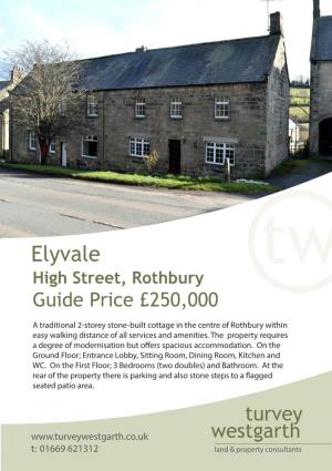 Elyvale High Street, Rothbury Guide Price £250,000