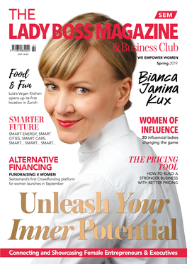 LADY BOSS MAGAZINE & Business Club CHF 14.50 WE EMPOWER WOMEN Spring 2019 Food & Fun Lola’S Vegan Kitchen Opens up Its First Location in Zurich