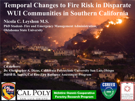 Temporal Changes to Fire Risk in Disparate WUI Communities in Southern California Nicola C