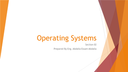 Operating Systems Section 02 Prepared by Eng