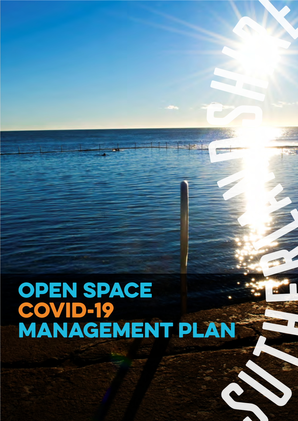 Open Space COVID-19 Management Plan at Sutherland Shire Council We Do More Than Serve Our Community - We Are Our Community