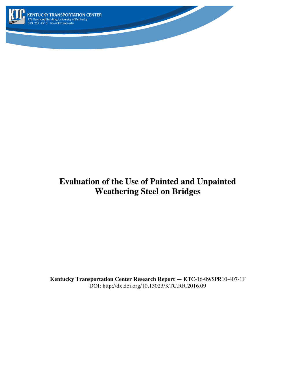 Evaluation of the Use of Painted and Unpainted Weathering Steel on Bridges