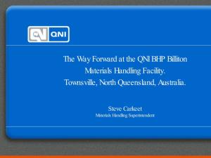The Way Forward at the QNI BHP Billiton Materials Handling Facility