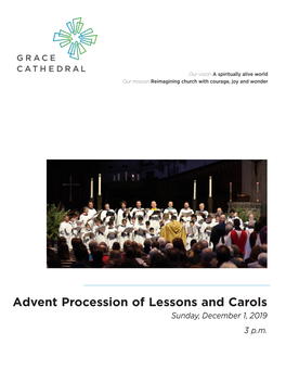 Advent Procession of Lessons and Carols the First Sunday of Advent Sunday, December 1, 2019 Sunday, December 1, 2019 3 P.M