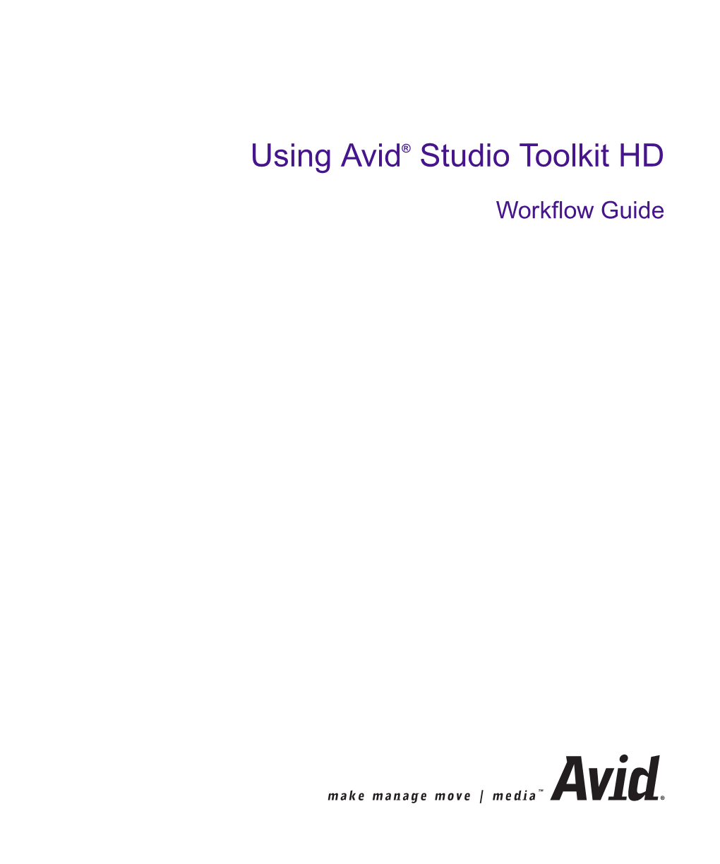 Using Avid Studio Toolkit HD Workflow Guide • Part 0130-06907-01 • March 2005