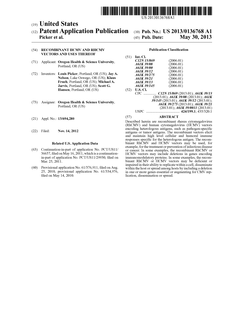 (12) Patent Application Publication (10) Pub. No.: US 2013/0136768 A1 Picker Et Al