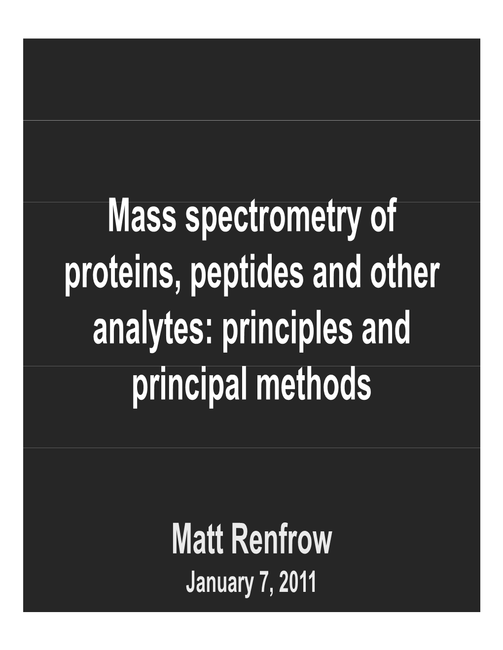 M T T F Mass Spectrometry of Proteins, Peptides and Other Proteins