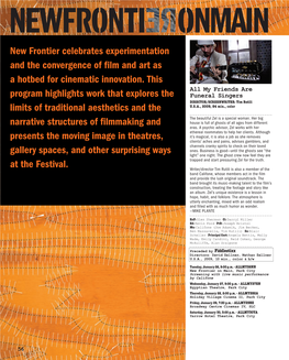 New Frontier Celebrates Experimentation and the Convergence of Film and Art As a Hotbed for Cinematic Innovation. This Program H