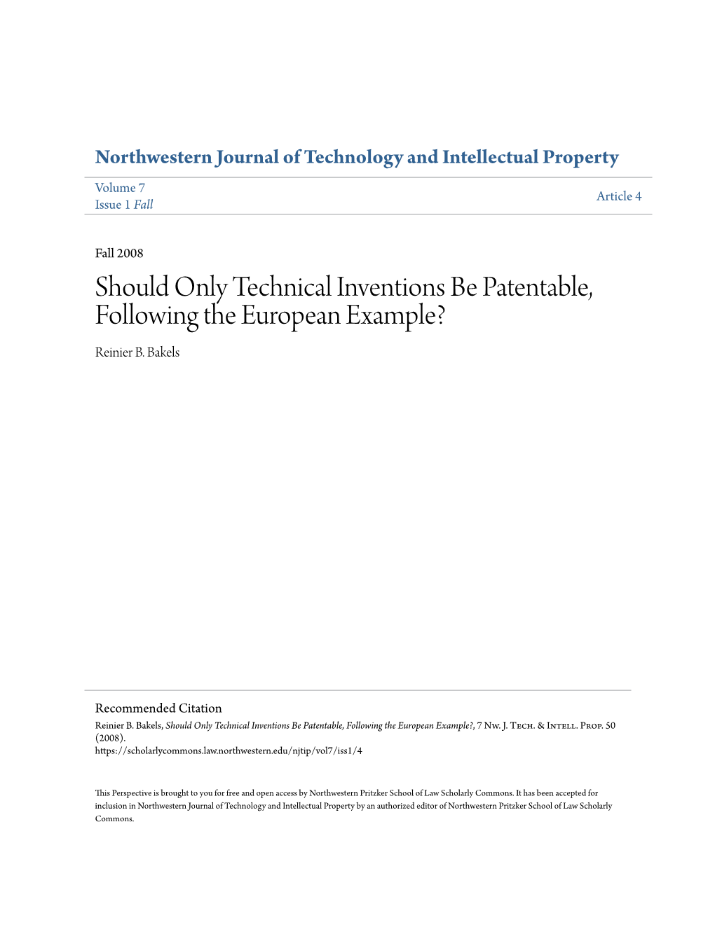 Should Only Technical Inventions Be Patentable, Following the European Example? Reinier B