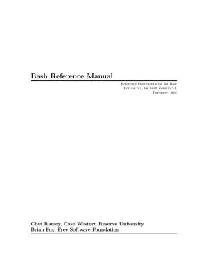 Bash Reference Manual Reference Documentation for Bash Edition 5.1, for Bash Version 5.1