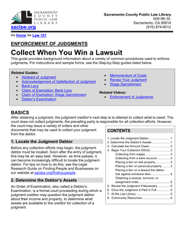 ENFORCEMENT of JUDGMENTS Collect When You Win a Lawsuit This Guide Provides Background Information About a Variety of Common Procedures Used to Enforce Judgments