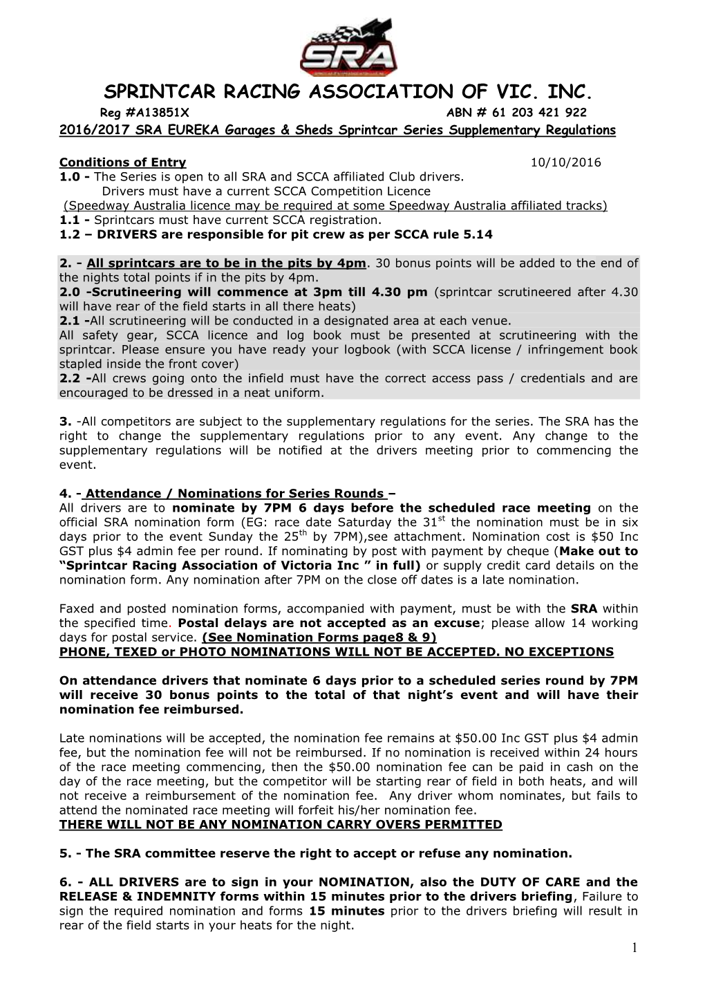 SPRINTCAR RACING ASSOCIATION of VIC. INC. Reg #A13851X ABN # 61 203 421 922 2016/2017 SRA EUREKA Garages & Sheds Sprintcar Series Supplementary Regulations