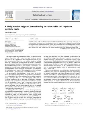 A Likely Possible Origin of Homochirality in Amino Acids and Sugars on Prebiotic Earth ⇑ Ronald Breslow
