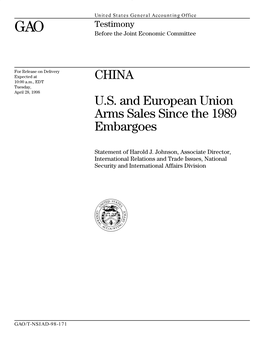 T-NSIAD-98-171 China Summary the EU Embargo Consists of a 1989 Political Declaration That EU Members Will Embargo the “Trade in Arms” with China