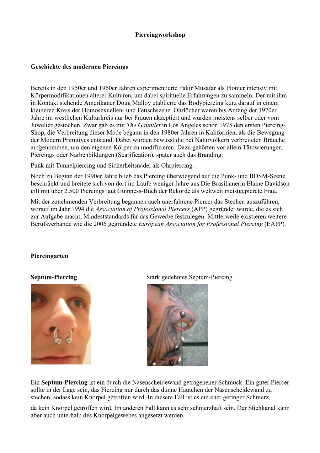 Piercingworkshop Geschichte Des Modernen Piercings Bereits in Den