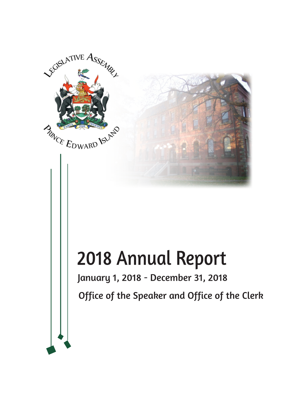 2018 Annual Report January 1, 2018 - December 31, 2018 Office of the Speaker and Office of the Clerk